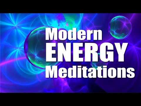 Modern Energy Meditations - Re-Defining Meditation For the Modern Age